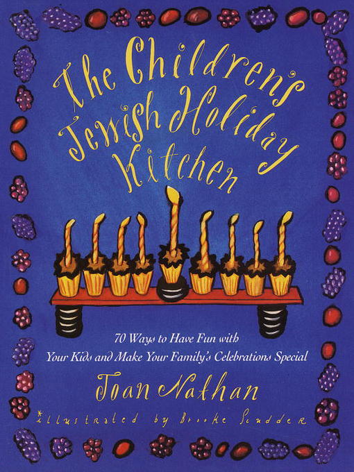 Title details for The Children's Jewish Holiday Kitchen by Joan Nathan - Available